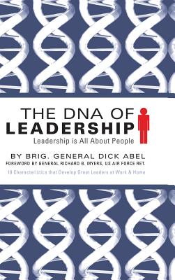 The DNA of Leadership - Abel, Dick