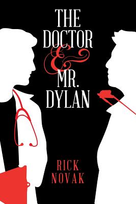 The Doctor and Mr. Dylan - Novak, Rick