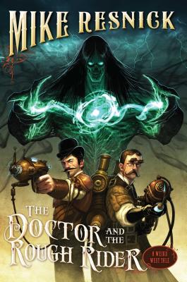 The Doctor and the Rough Rider, 3 - Resnick, Mike