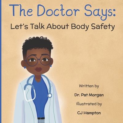 The Doctor Says: Let's Talk About Body Safety - Morgan, Pat