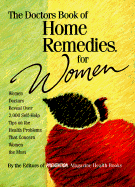The Doctors Book of Home Remedies for Women: Women Doctors Reveal 2,000 Self-Help Tips on the Health Problems That Concern Women the Most - Prevention Magazine, and Faelten, Sharon