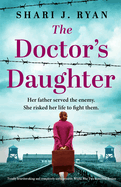 The Doctor's Daughter: Totally heartbreaking and completely unforgettable World War Two historical fiction
