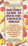 The Doctors' Guide to Over-The-Counter Drugs: Created in Association with an Advisory Panel of Specialists from America's Top Medical Schools - Adderly, Brenda D, M.H.A. (Adapted by)