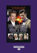 The Doctors Who's Who: The Story Behind Every Face of the Iconic Time Lord