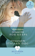 The Doctor's Wife For Keeps: The Doctor's Wife for Keeps (Rescued Hearts) / Twin Surprise for the Italian DOC (Rescued Hearts)