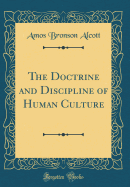 The Doctrine and Discipline of Human Culture (Classic Reprint)
