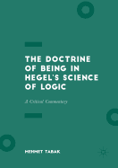 The Doctrine of Being in Hegel's Science of Logic: A Critical Commentary