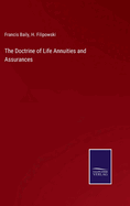 The Doctrine of Life Annuities and Assurances