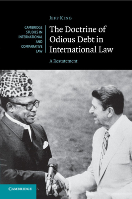 The Doctrine of Odious Debt in International Law: A Restatement - King, Jeff