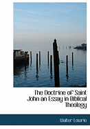 The Doctrine of Saint John an Essay in Biblical Theology
