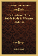 The Doctrine of the Subtle Body in Western Tradition