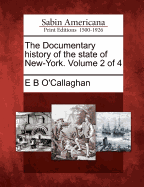 The Documentary History of the State of New-York. Volume 2 of 4