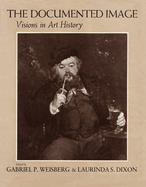 The Documented Image: Visions in Art History