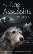 The Dog Assassins: The Adventures of Llewelyn and Gelert Book Two