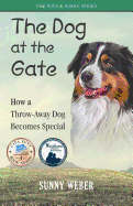 The Dog at the Gate: How a Throw-Away Dog Becomes Special