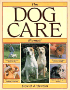 The Dog Care Manual - Alderton, David