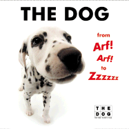 The Dog from Arf! Arf! to Zzzzzz - 