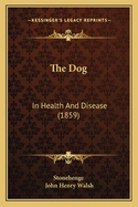 The Dog: In Health and Disease (1859)