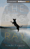 The Dog, Ray
