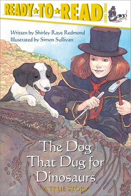 The Dog That Dug for Dinosaurs: Ready-To-Read Level 3 - Redmond, Shirley Raye