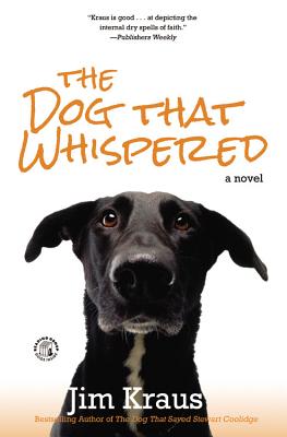 The Dog That Whispered - Kraus, Jim