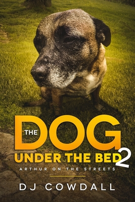 The Dog Under The Bed: Arthur On The Streets - Cowdall, Dj
