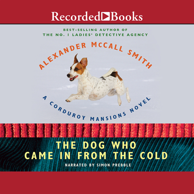 The Dog Who Came in from the Cold - McCall Smith, Alexander