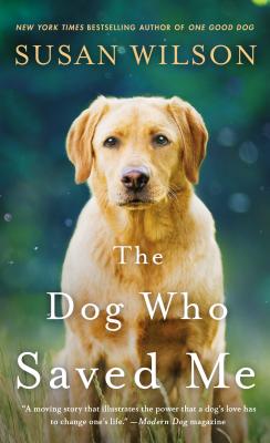 The Dog Who Saved Me - Wilson, Susan