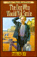 The Dog Who Would Not Smile - Bly, Stephen A
