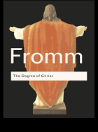 The Dogma of Christ: And Other Essays on Religion, Psychology and Culture