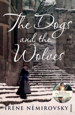 The Dogs and the Wolves - Nmirovsky, Irne, and Smith, Sandra (Translated by)