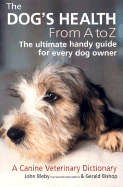 The Dog's Health A to Z: A Canine Veterinary Dictionary