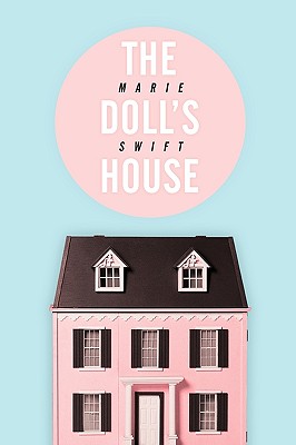 The Doll's House - Swift, Marie