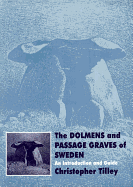 The Dolmens and Passage Graves of Sweden: An Introduction and Guide