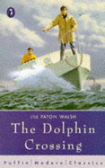 The Dolphin Crossing - Molan, Chris, and Paton Walsh, Jill