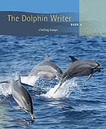 The Dolphin Writer Book 3: Crafting Essays