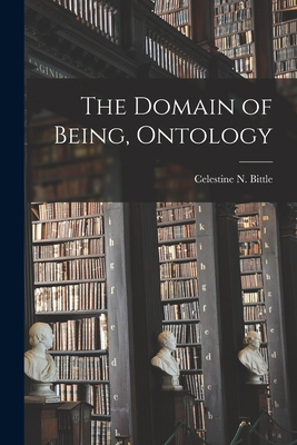 The Domain of Being, Ontology - Bittle, Celestine N (Celestine Nicho (Creator)