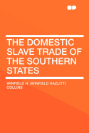 The Domestic Slave Trade of the Southern States