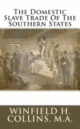 The Domestic Slave Trade of the Southern States