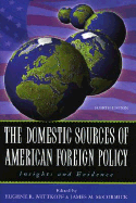 The Domestic Sources of American Foreign Policy: Insights and Evidence