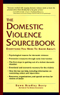 The Domestic Violence Sourcebook: Everything You Need to Know