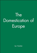 The Domestication of Europe