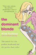 The Dominant Blonde - Kwitney, Alisa
