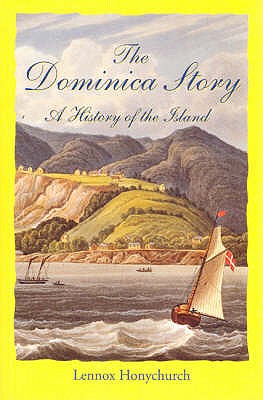 The Dominica Story - Honychurch, Lennox