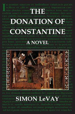 The Donation of Constantine - LeVay, Simon, Ph.D.