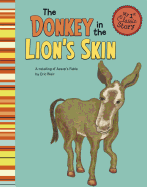 The Donkey in the Lion's Skin: A Retelling of Aesop's Fable
