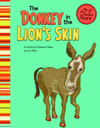The Donkey in the Lion's Skin: A Retelling of Aesop's Fable