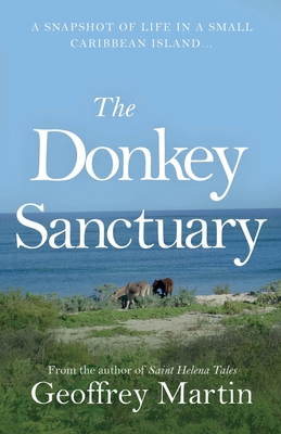 The Donkey Sanctuary - Martin, Geoffrey