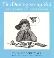 The Don't-Give-Up Kid and Learning Differences - Gehret, Jeanne, Ma