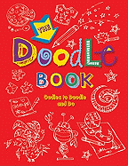 The Doodle Book: Oodles to Doodle and Do
